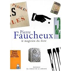 Pierre Faucheux. Le magicien du livre