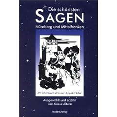 Die sch�nsten Sagen aus N�rnberg und Mittelfranken