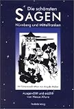 Die sch�nsten Sagen aus N�rnberg und Mittelfranken