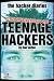 The Hacker Diaries: Confessions of Teenage Hackers (Consumer One-Off)