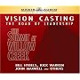 Vision Casting: The Road of Leadership, the Summit at Willow Creek
