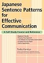 Japanese Sentence Patterns for Effective Communication: A Self-Study Course and Reference