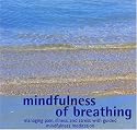 Mindfulness of Breathing: Managing Pain, Illness, and Stress with Guided Mindfulness Meditation