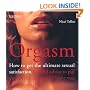 Orgasm: How to Get the Ultimate Satisfaction