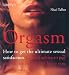Orgasm: How to Get the Ultimate Satisfaction