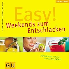 Easy! Weekends zum Entschlacken