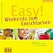  : Easy! Weekends zum Entschlacken