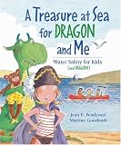 Treasure at Sea for Dragon and Me, A: Water Safety for Kids (and Dragons)