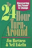 The 24-Hour Turnaround: Discovering the Power to Change
