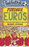 Furious Euros; The European Championship 1960-2000 (Foul Football)
