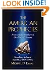 The American Prophecies: Ancient Scriptures Reveal Our Nation's Future