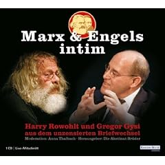 Marx & Engels intim. Harry Rowohlt und Gregor Gysi aus dem unzensierten Briefwechsel. 1 CD (Live-Mitschnitt)