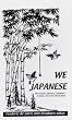 We Japanese: The Customs, Manners, Ceremonies, Festivals, Arts and Crafts of Japan (Kegan Paul Japan Library)
