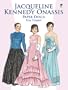 Jacqueline Kennedy Onassis Paper Dolls (Dover President Paper Dolls)