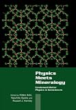 Physics Meets Mineralogy: Condensed Matter Physics in the Geosciences