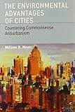 ISBN 9780262518468 product image for The Environmental Advantages of Cities: Countering Commonsense Antiurbanism (Urb | upcitemdb.com