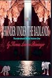 Thunder Under the Badlands: Thunderstruck Series (Volume 1)