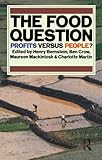 The Food question : profits versus people?