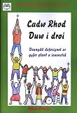 Cadw rhod Duw i droi : deunydd defosiynol ar gyfer plant ac ieuenctid