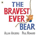 Buy : The Bravest Ever Bear