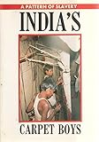 A Pattern of slavery-India's carpet boys