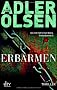 Erbarmen: Der erste Fall f�r Carl M�rck, Sonderdezernat Q