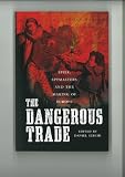 The Dangerous Trade: Spies, Spymasters and the Making of Europe
