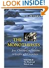 The Monotheists: Jews, Christians, and Muslims in Conflict and Competition, Volume II: The Words and Will of God