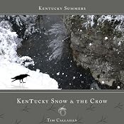 Kentucky Snow & the Crow: Kentucky Summers, Book 6 | [Tim Callahan]