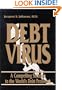 Debt Virus: A Compelling Solution to the World's Debt Problems