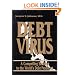 Debt Virus: A Compelling Solution to the World's Debt Problems