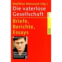 Die vaterlose Gesellschaft. Briefe, Berichte, Essays.