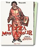Pizza, mon amour : L'Int�grale du Nouveau Jean-Claude (coffret de 2 volumes)