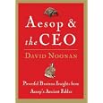 Aesop and the CEO: Powerful Business Lessons from Aesop and America's Best Leaders