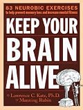 Keep Your Brain Alive: 83 Neurobic Exercises to Help Prevent