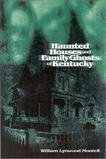 Haunted Houses and Family Ghosts of Kentucky