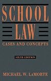 School Law: Cases and Concepts