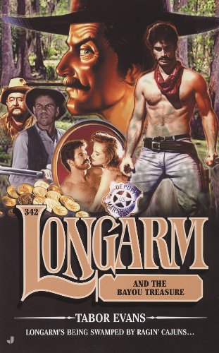 Longarm 342: Longarm and the Bayou Treasure
