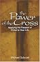 The Power of the Cross: Applying the Passion of Christ to Your Life