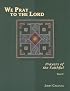 We Pray to the Lord: Prayers of The Faithful, Year C