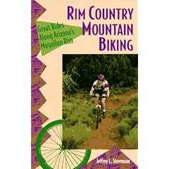 Rim Country Mountain Biking: Great Rides Along Arizona's Mogollon Rim