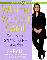 Win the Weight Game : Successful Strategies for Living Well