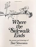 Where the Sidewalk Ends: Poems and Drawings 1st (first) Edition by Silverstein, Shel published by HarperCollins (1974) Hardcover
