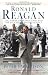 Ronald Reagan: The Power of Conviction and the Success of His Presidency