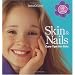 Skin & Nails: Care Tips for Girls (American Girl Library)