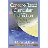 Concept-Based Curriculum and Instruction: Teaching Beyond the Facts
