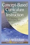 Concept-Based Curriculum and Instruction: Teaching Beyond the Facts