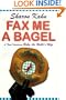 Fax Me a Bagel: A Novel Introducing Ruby, the Rabbi's Wife (Ruby, the Rabbi's Wife Mysteries)
