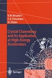 Crystal Channeling and Its Application at High-Energy Accelerators (Accelerator Physics)