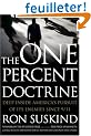 The One Percent Doctrine: Deep Inside America's Pursuit of Its Enemies Since 9/11